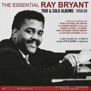 Ray Bryant - The Essential Ray Bryant: Trio & Solo Albums 1956-59  COMPACT